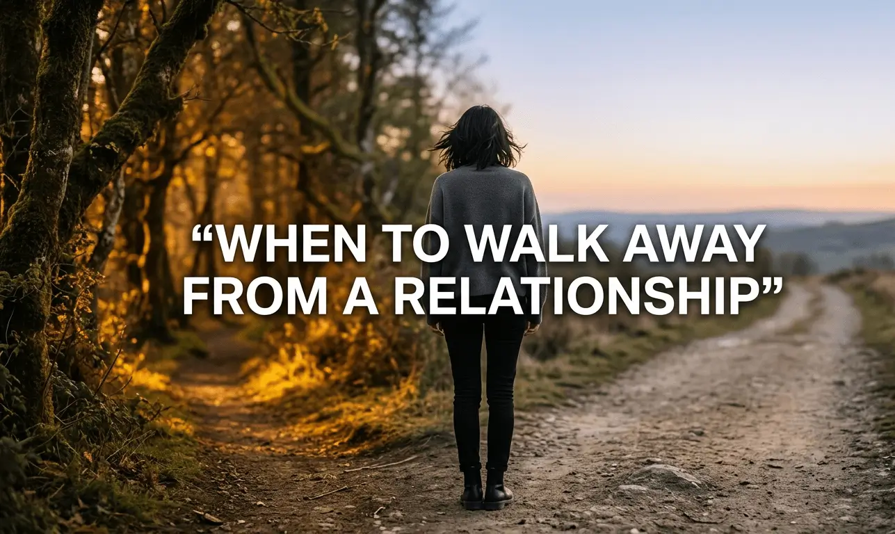 when to walk away from a relationship