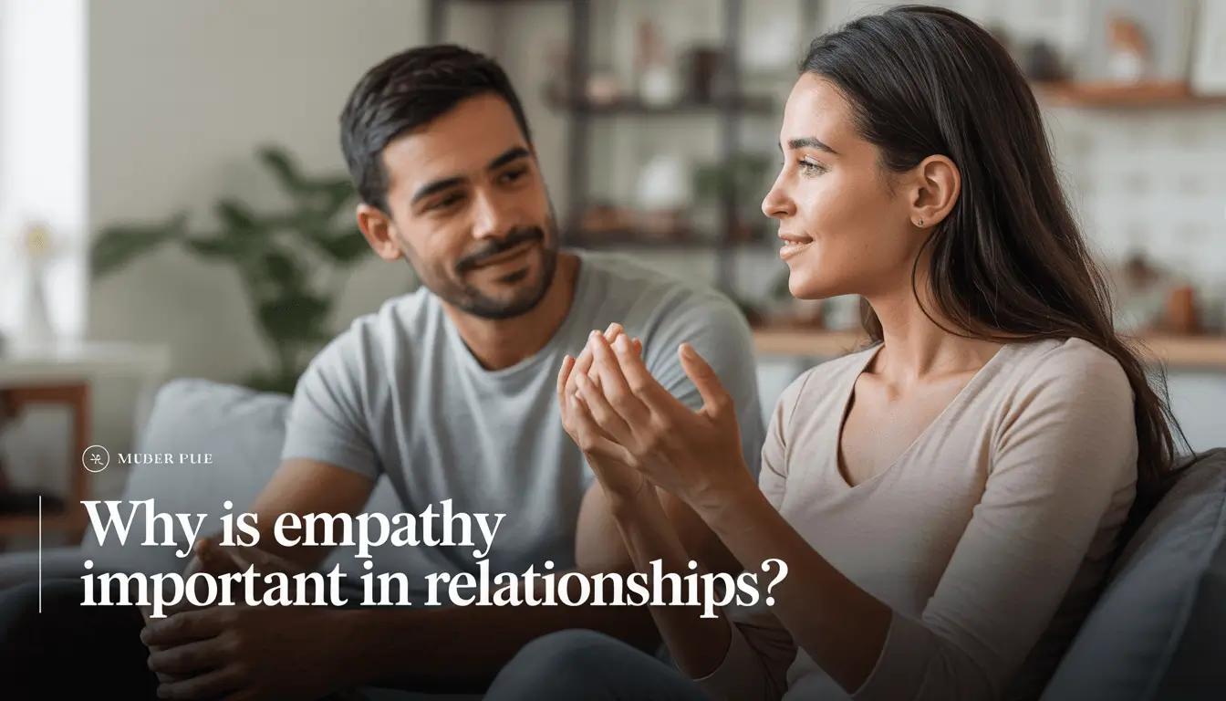 why is empathy important in relationships